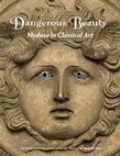 Research paper thumbnail of Dangerous Beauty: Medusa in Classical Art