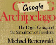 Research paper thumbnail of Google Archipelago: The Digital Gulag and the Simulation of Freedom