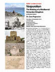 Research paper thumbnail of Vaspurakan: The Making of a Medieval Armenian Kingdom,
AGBU London Lecture,
Thursday, 28 November, 2019