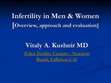 Research paper thumbnail of Infertility in Men & Women [Overview, approach and evaluation] - Eden Fertility