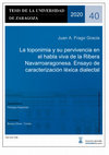 Research paper thumbnail of [1974]: La toponimia y su pervivencia en el habla viva de la Ribera navarroaragonesa. Ensayo de caracterización léxica dialectal.