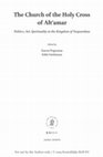 Research paper thumbnail of "Relics, Rulers, Patronage: the True Cross of Varag and the Church of the Holy Cross on Ałt‘amar", in  The Church of the Holy Cross of Ałt‘amar: Politics, Art, Spirituality in the Kingdom of Vaspurakan (Leiden, Brill: 2019), 126-206.