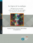 Research paper thumbnail of Gustavo Arroyo y Martín Sisto (comps.), La lógica de la analogía. Perspectivas actuales sobre el rol de las analogías en ciencias y filosofía