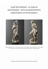 Research paper thumbnail of Le sujet en psychanalyse : entre assujettissement, subjectivation et émancipation