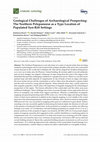 Research paper thumbnail of 2020. Geological Challenges of Archaeological Prospecting: The Northern Peloponnese as a Type Location of Populated Syn-Rift Settings