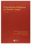 Research paper thumbnail of Experiências Religiosas no Mundo Antigo - Volume I