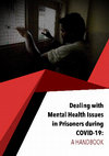 Research paper thumbnail of Dealing with Mental Health Issues in Prisoners during COVID-19