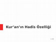 Research paper thumbnail of Kur'an'ın Hadîs Özelliği