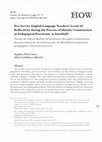 Research paper thumbnail of Pre-Service English Language Teachers’ Levels of Reflectivity during the Process of Identity Construction in Pedagogical Practicum: A Snowball?