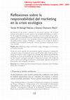 Research paper thumbnail of Reflexiones sobre la responsabilidad del marketing en la crisis ecológica