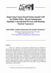 Research paper thumbnail of Improving Census-based Socioeconomic GIS for Public Policy: Recent Immigrants, Spatially Concentrated Poverty and Housing Need in Vancouver