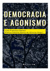 Research paper thumbnail of Democracia e Agonismo + Apresentação, indice e autores