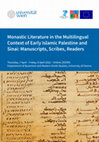 Research paper thumbnail of International Workshop (7-8 April, 2022, University of Vienna) - Monastic Literature in the Multilingual Context of early Islamic Palestine and Sinai: Manuscripts, Scribes, Readers