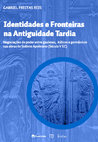 Research paper thumbnail of Identidades e Fronteiras  na Antiguidade Tardia. Negociações de poder entre gauleses, itálicos e germânicos nas obras de Sidônio Apolinário (século V EC), livro de Gabriel Freitas Reis