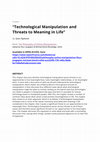 Research paper thumbnail of Technological Manipulation and Threats to Meaning in Life