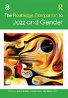 Research paper thumbnail of THE ROUTLEDGE COMPANION TO JAZZ AND GENDER (Preview PDF)