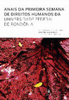 Research paper thumbnail of ANAIS DA PRIMEIRA SEMANA DE DIREITOS HUMANOS DA UNIVERSIDADE FEDERAL DE RONDÔNIA