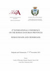 Research paper thumbnail of Ulmetum: Statio and fortification located at the intersection of roads - At the 6th INTERNATIONAL CONFERENCE ON THE ROMAN DANUBIAN PROVINCES • ROMAN ROADS AND CROSSROADS, Belgrade - Viminacium 01 - 05 November 2022, Serbia