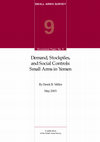 Research paper thumbnail of Demand, Stockpiles, and Social Controls: Small Arms in Yemen