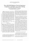 Research paper thumbnail of The E-Delphi Method To Test The Importance Competence And Skills: Case Of The Lifelong Learning Spanish Trainers