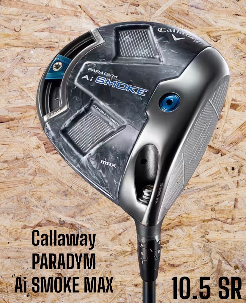 Callaway キャロウェイ PARADYM Ai SMOKE MAX パラダイム ドライバー 10.5 SR