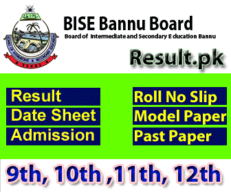 BISE Bannu Board biseb class 9th, Inter, Intermediate, 10th, 11th, 5th, 8th, HSSC, FA, FSC, 12th, SSC, Matric, SSC Part 1, SSC Part 2, Inter Part 1, Inter part 2, 1st year, 2nd year, ICS, ICOM