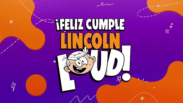 ¡Feliz Cumple Lincoln Loud!