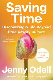 Slika ikone Saving Time: Discovering a Life Beyond Productivity Culture