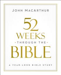 Slika ikone 52 Weeks through the Bible: A Year-Long Bible Study for Men and Women