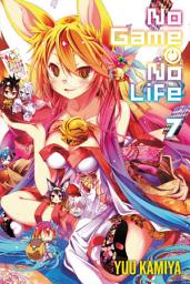 Icon image No Game No Life: No Game No Life, Vol. 7 (light novel)