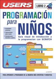 Icon image Programación para Niños - Libro 2: Guía visual de introducción a la programación con Scratch