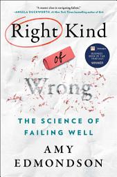 Slika ikone Right Kind of Wrong: The Science of Failing Well