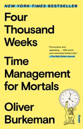 Slika ikone Four Thousand Weeks: Time Management for Mortals