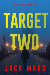 Icon image Target Two (The Spy Game—Book #2)