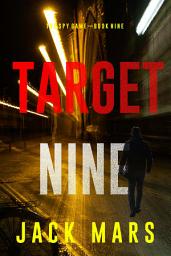 Icon image Target Nine (The Spy Game—Book #9)