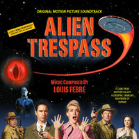 ALIEN TRESPASS - Original Motion Picture Soundtrack by Louis Febre