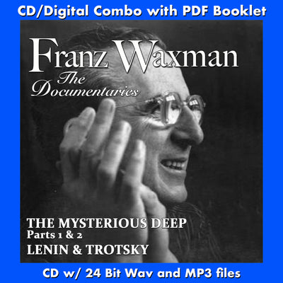 FRANZ WAXMAN: THE DOCUMENTARIES - THE MYSTERIOUS DEEP / LENIN AND TROTSKY