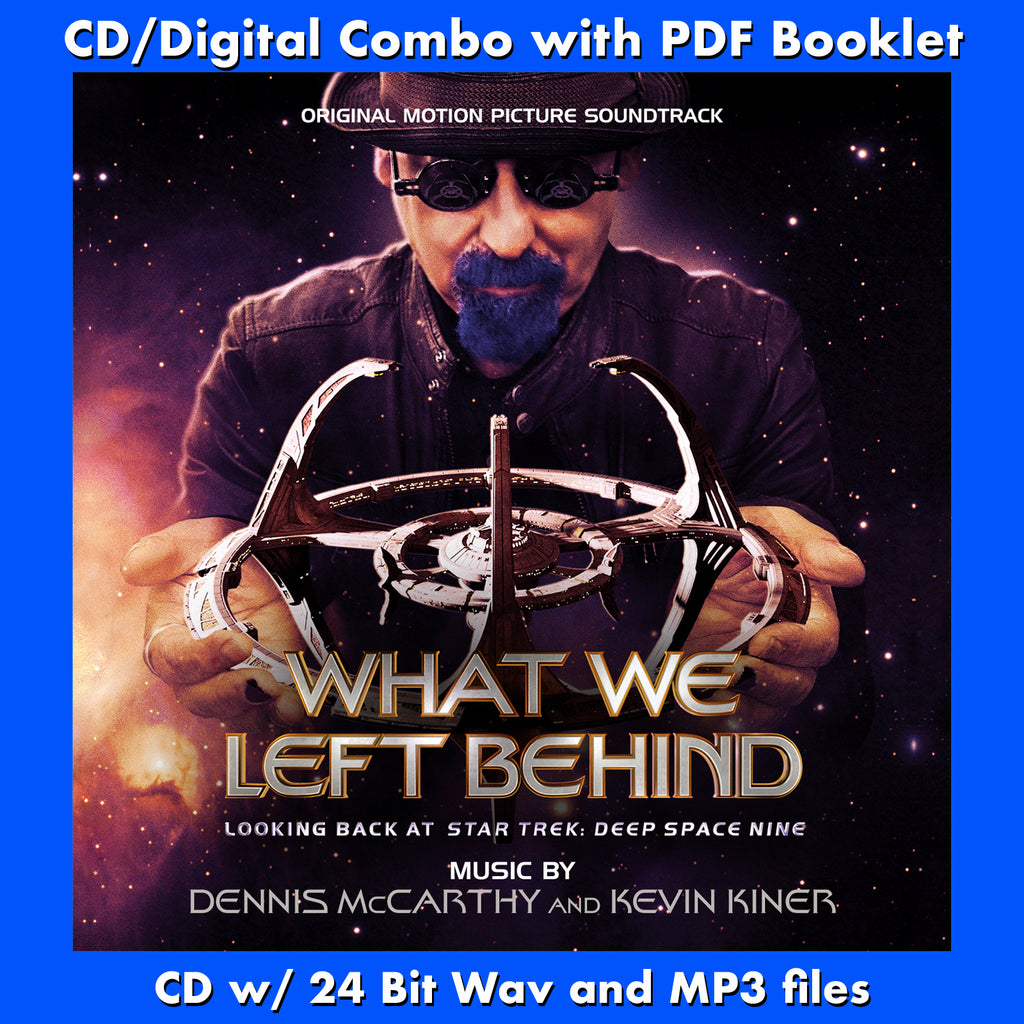 WHAT WE LEFT BEHIND: LOOKING BACK AT STAR TREK DEEP SPACE NINE - Original Soundtrack by Dennis McCarthy and Kevin Kiner