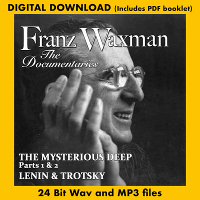 FRANZ WAXMAN: THE DOCUMENTARIES - THE MYSTERIOUS DEEP / LENIN AND TROTSKY