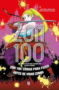 Zom 100 - Coisas para fazer antes de virar zumbi Vol. 06