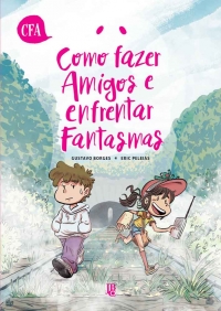 Como Fazer Amigos e Enfrentar Fantasmas