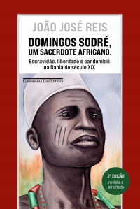 Domingos Sodr�, um sacerdote africano (Edi��o revista e ampliada)