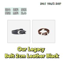 ★大人気★Our Legacy Belt 2cm Leather Black