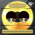 Disco Gurls