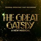 Original Broadway Cast of The Great Gatsby - A New Musical