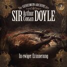 Die geheimen Archive des Sir Arthur Conan Doyle