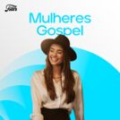 Mulheres Gospel - Cantoras Gospel Mais Tocadas