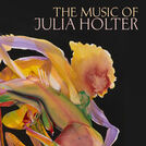 This Is a True Heart: The Music of Julia Holter