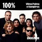 100% Vilma Palma e Vampiros