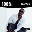 100% A$AP Ferg